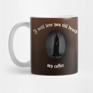 I will love you till death, My Coffee (gradient) Mug